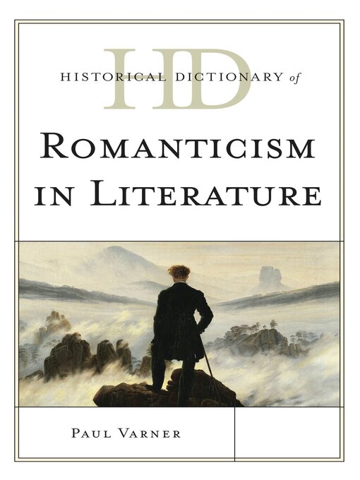 Title details for Historical Dictionary of Romanticism in Literature by Paul Varner - Available